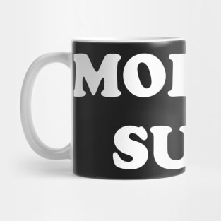 MODELS SUCK Mug